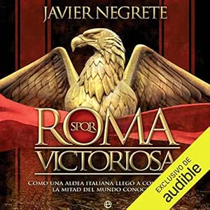 Roma-Victoriosa-Como-Una-Aldea-Italiana-Llego-A-Conquistar-La-Mitad-Del-Mundo-Conocido-Audiolibro-gratis