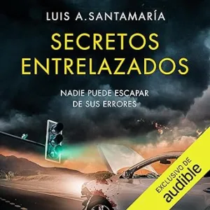 Secretos-Entrelazados-Nadie-Puede-Escapar-De-Sus-Errores-Una-Frenetica-Novela-De-Suspense-Audiolibro-gratis