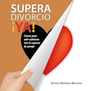 Supera-Tu-Divorcio-¡Ya-Claves-Para-Salir-Adelante-Tras-La-Ruptura-De-Pareja-Audiolibro-gratis