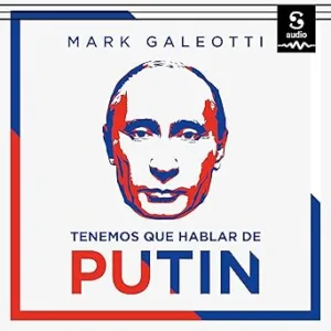 Tenemos-Que-Hablar-De-Putin-Audiolibro-gratis
