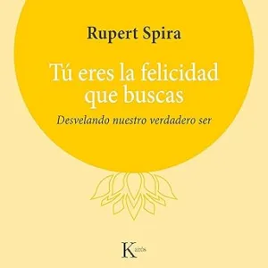 Tu-Eres-La-Felicidad-Que-Buscas-Desvelando-Nuestro-Verdadero-Ser-Audiolibro-gratis