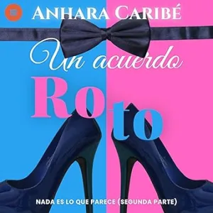 Un-Acuerdo-Roto-Nada-Es-Lo-Que-Parece-Audiolibro-gratis