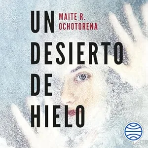 Un-Desierto-De-Hielo-Audiolibro-gratis