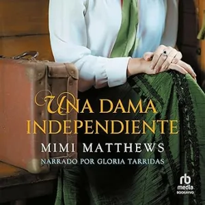 Una-Dama-Independiente-Audiolibro-gratis