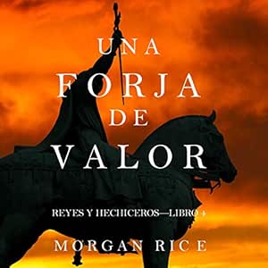 Una-Forja-de-Valor-Reyes-y-Hechiceros-Audiolibro-gratis