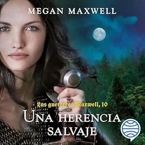 Una-Herencia-Salvaje-Las-Guerreras-Maxwell-Audiolibro-gratis