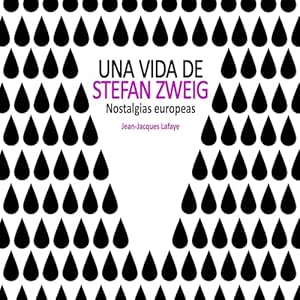 Una-Vida-De-Stefan-Zweig-Nostalgias-Europeas-Audiolibro-gratis