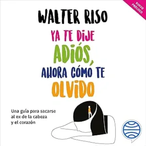 Ya-Te-Dije-Adios-Ahora-Como-Te-Olvido-Audiolibro-gratis