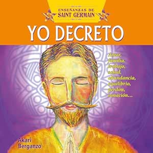 Yo-Decreto-Con-Saint-Germain-Amor-Familia-Trabajo-Salud-Abundancia-Equilibrio-Perdon-Sanacion-Audiolibro-gratis
