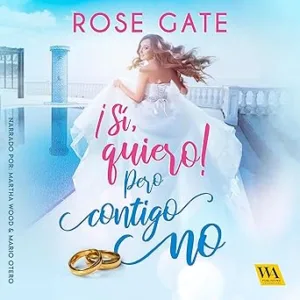 ¡Si-Quiero-Pero-Contigo-No-Audiolibro-gratis